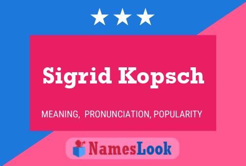 Sigrid Kopsch Namensposter