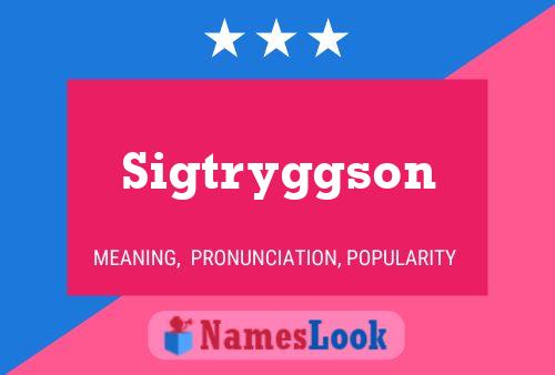 Sigtryggson Namensposter