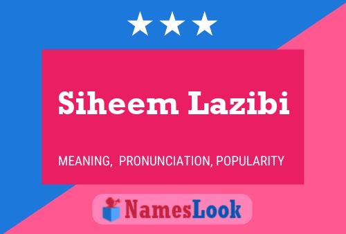 Siheem Lazibi Namensposter