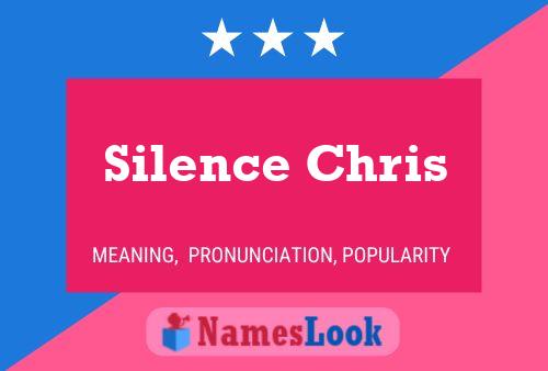 Silence Chris Namensposter