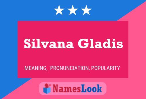 Silvana Gladis Namensposter