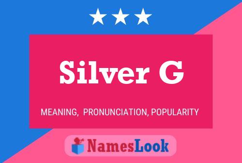 Silver G Namensposter