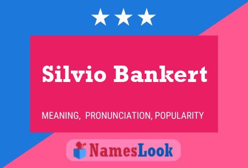 Silvio Bankert Namensposter