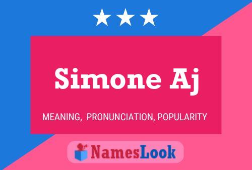 Simone Aj Namensposter