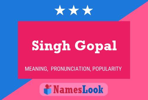 Singh Gopal Namensposter