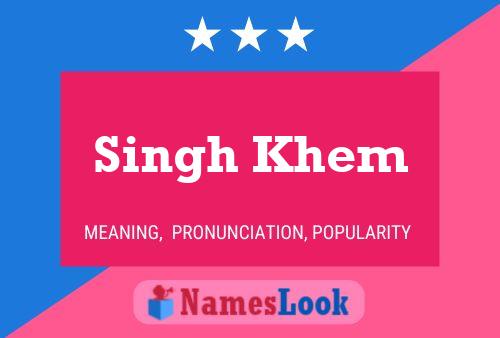 Singh Khem Namensposter