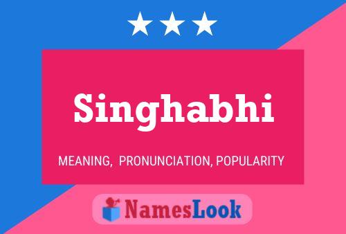 Singhabhi Namensposter