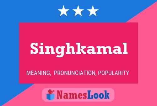 Singhkamal Namensposter