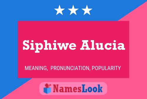 Siphiwe Alucia Namensposter