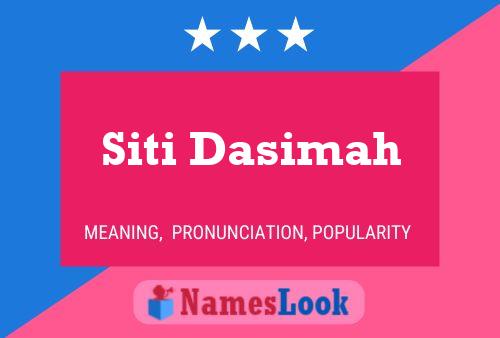 Siti Dasimah Namensposter