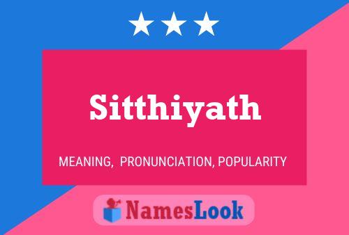 Sitthiyath Namensposter