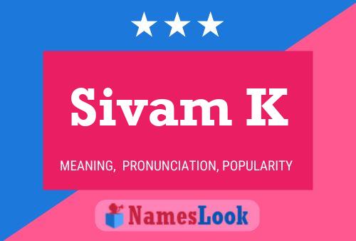 Sivam K Namensposter