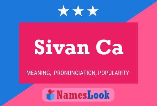 Sivan Ca Namensposter