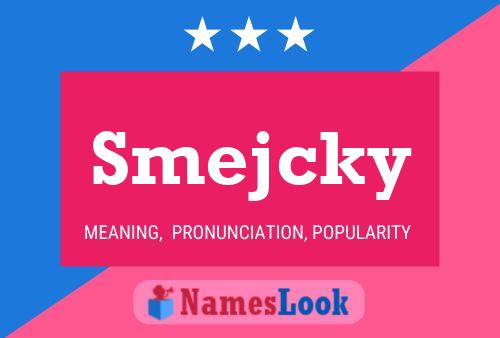 Smejcky Namensposter