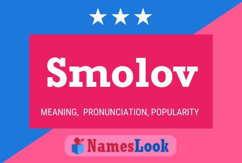 Smolov Namensposter