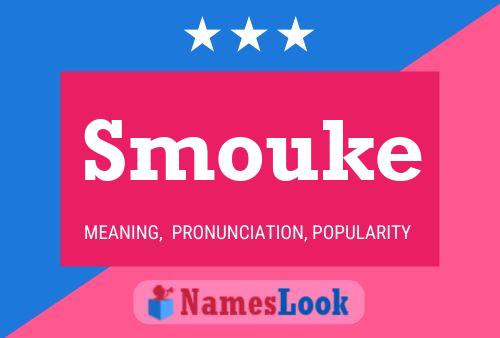 Smouke Namensposter