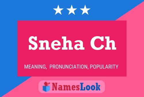 Sneha Ch Namensposter