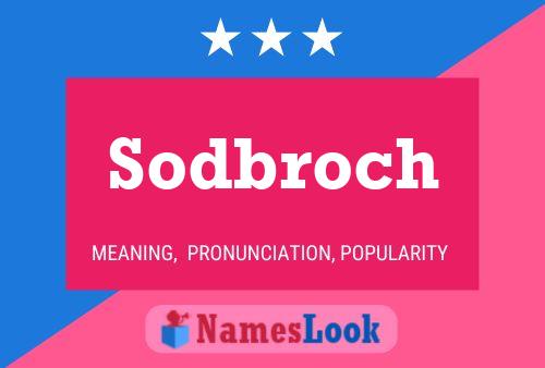 Sodbroch Namensposter