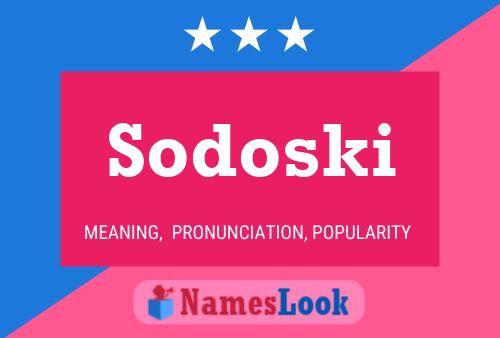 Sodoski Namensposter