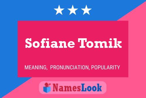 Sofiane Tomik Namensposter