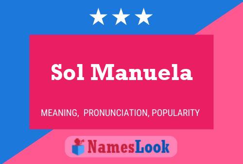 Sol Manuela Namensposter