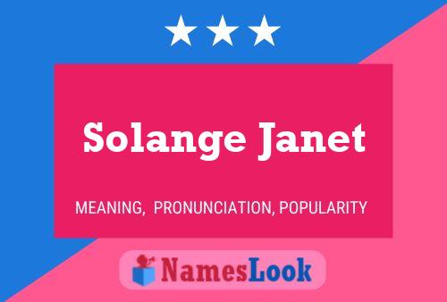 Solange Janet Namensposter