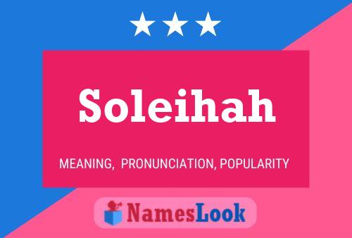 Soleihah Namensposter