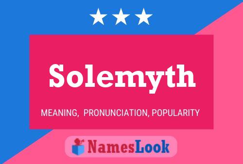 Solemyth Namensposter