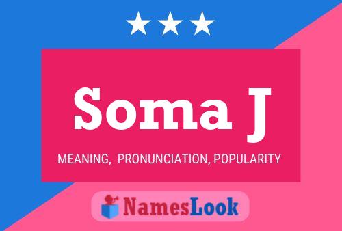 Soma J Namensposter