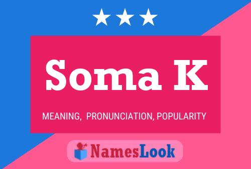 Soma K Namensposter