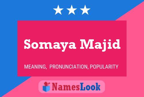 Somaya Majid Namensposter