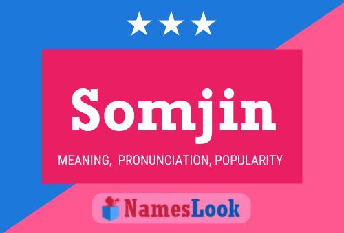 Somjin Namensposter