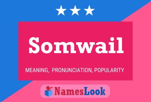 Somwail Namensposter