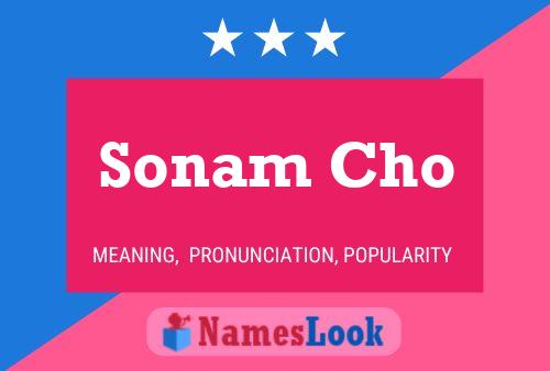 Sonam Cho Namensposter