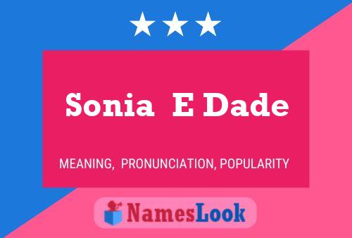 Sonia  E Dade Namensposter