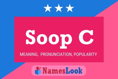 Soop C Namensposter