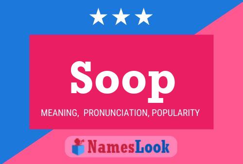 Soop Namensposter