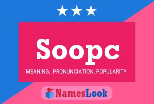 Soopc Namensposter