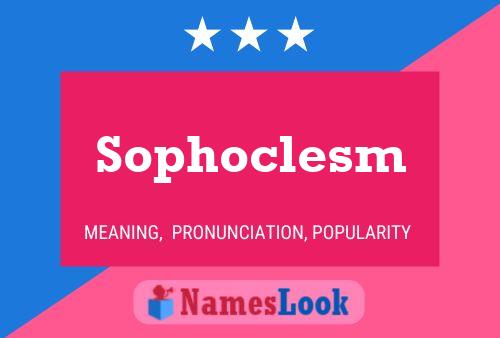 Sophoclesm Namensposter