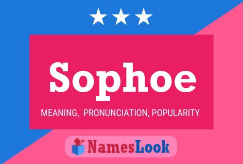 Sophoe Namensposter