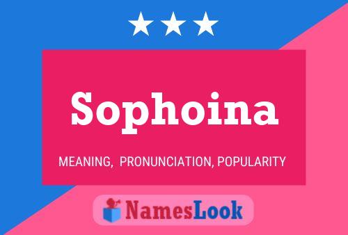 Sophoina Namensposter