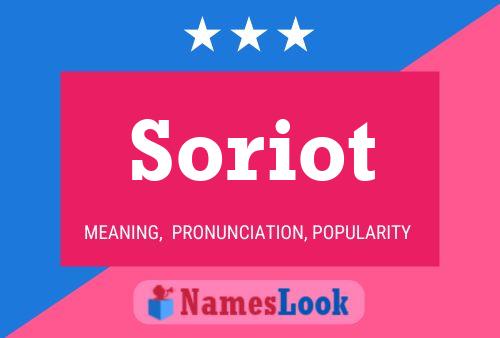 Soriot Namensposter