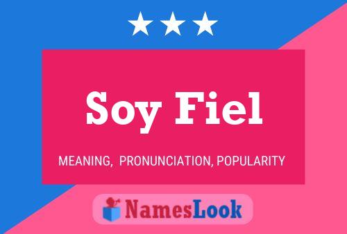 Soy Fiel Namensposter