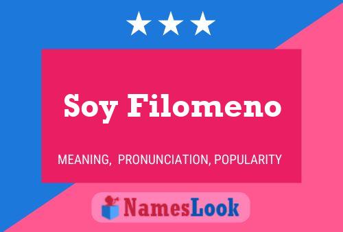 Soy Filomeno Namensposter