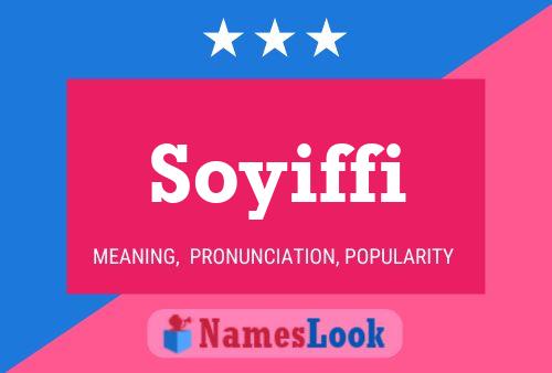 Soyiffi Namensposter