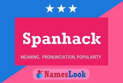 Spanhack Namensposter