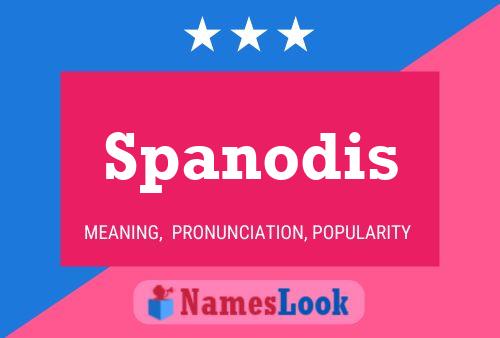 Spanodis Namensposter