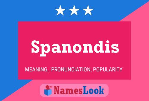 Spanondis Namensposter