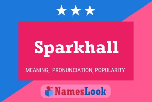 Sparkhall Namensposter