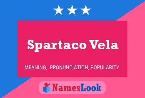 Spartaco Vela Namensposter